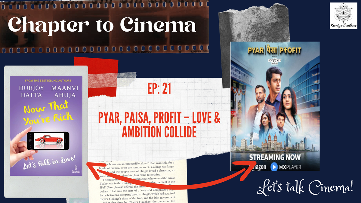 Chapter to Cinema: Pyar, Paisa, Profit